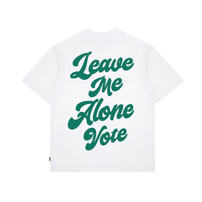 VOTE Leave me alone t-shirt