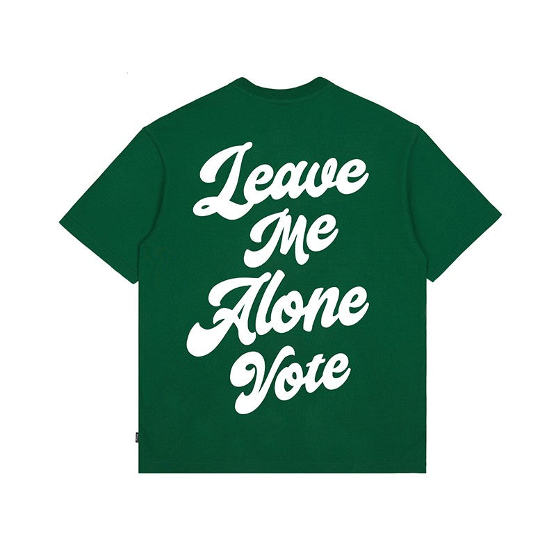 VOTE Leave me alone t-shirt